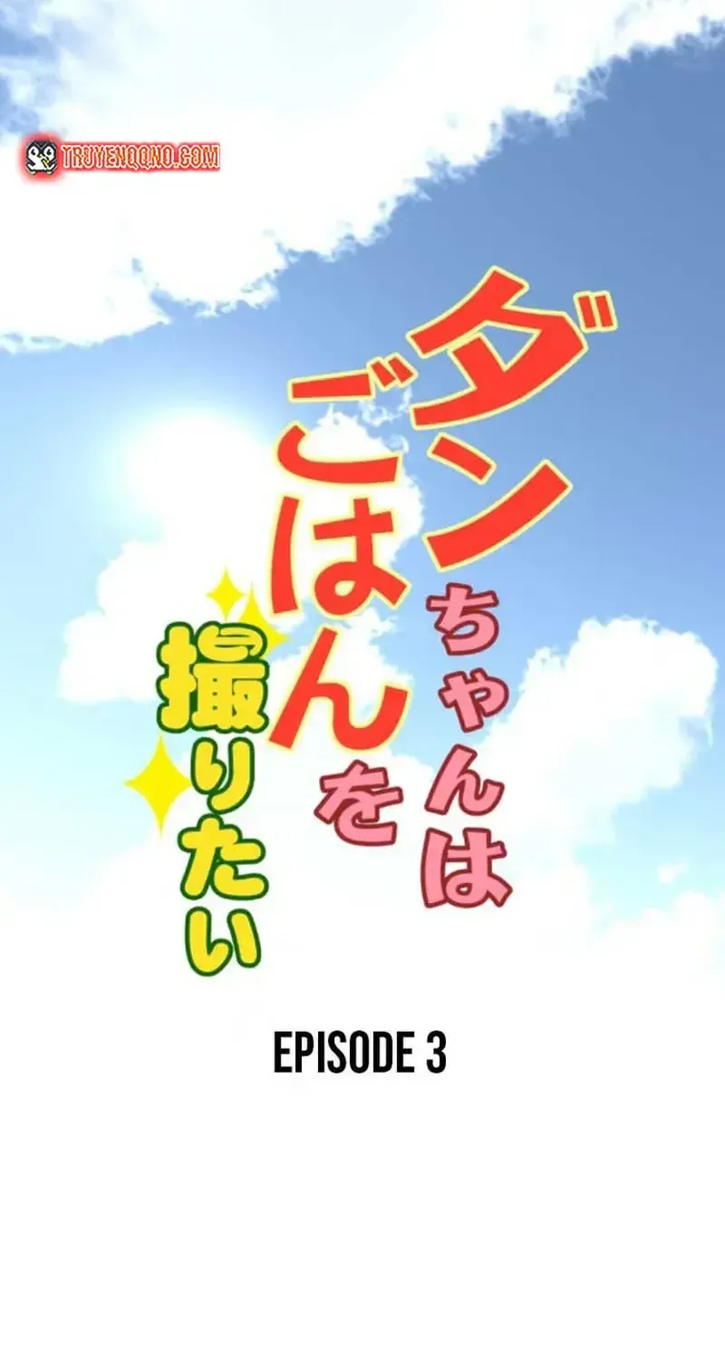 Dan-Chan Muốn Chụp Ảnh Đồ Ăn - Chap 3 - Trang 3