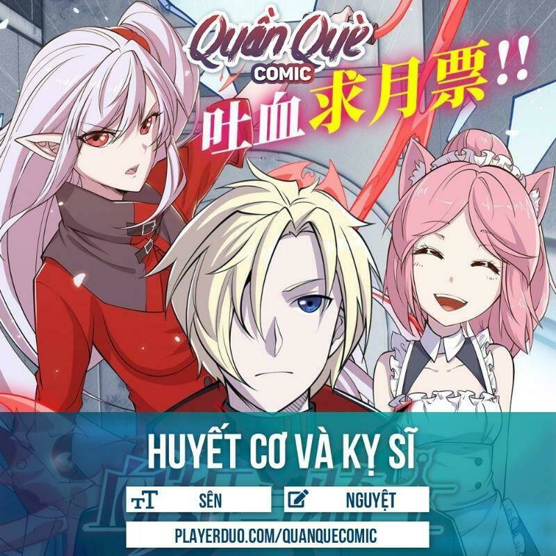Huyết Cơ Và Kỵ Sĩ - Chap 20 - Trang 1