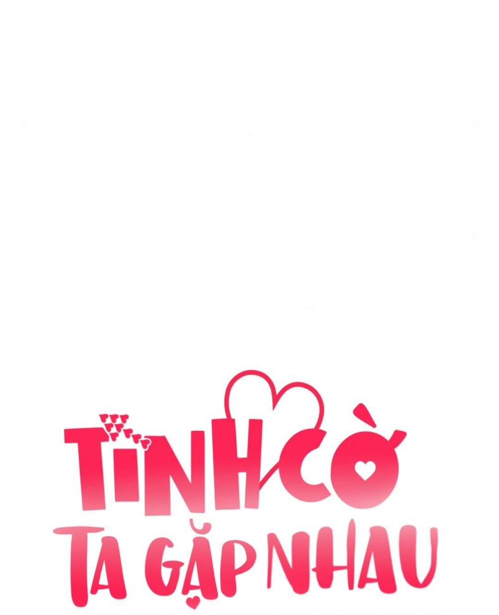 Tình Cờ Ta Gặp Nhau - Chap 21 - Trang 9
